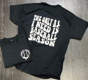 The Only B.S. I need is Baseball Season